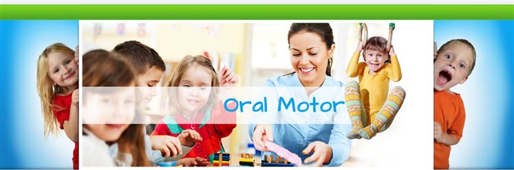 Oral Motor