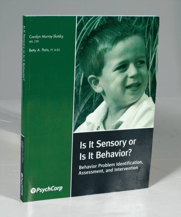 Is It Sensory Or Is It Behavior? Book