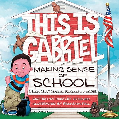 This is Gabriel: Making Sense of School – 2nd Edition